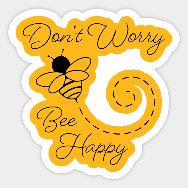 Don't Worry, Bee Happy Sticker by KevinWillms1